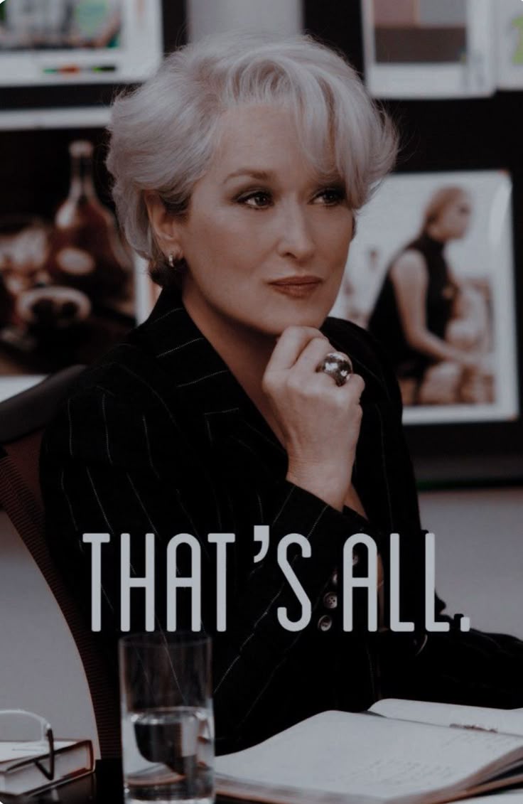 Miranda Priestly seated at her desk with the words That's All